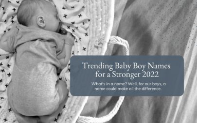 Trending Baby Boy Names for a Stronger 2022