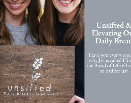 Unsifted & Elevating Our Daily Bread