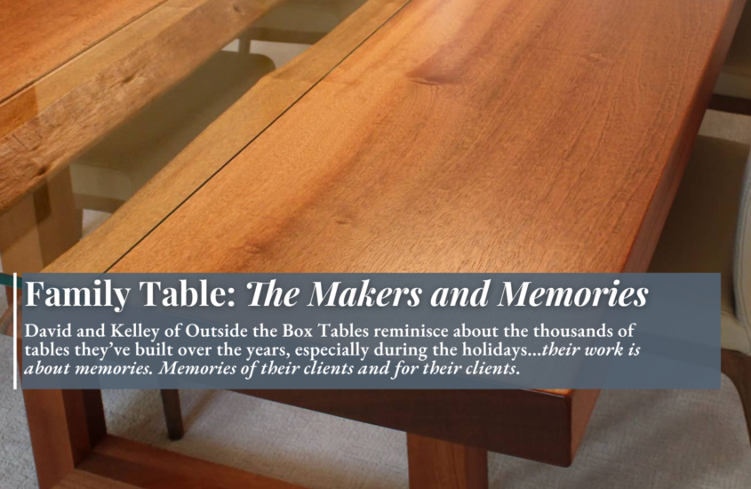Family Table: The Makers and Memories