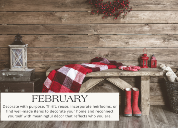 February – Decorate with Purpose
