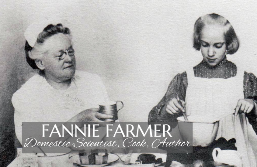 Fannie Farmer: Domestic Scientist, Author, Cook