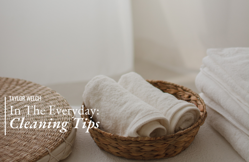 In The Everyday: Cleaning Tips
