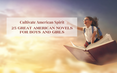 Cultivate American Spirit: 25 Great American Novels for Boys and Girls